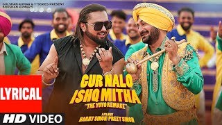 LYRICAL: Gur Nalo Ishq Mitha | Yo Yo Honey Singh: (The