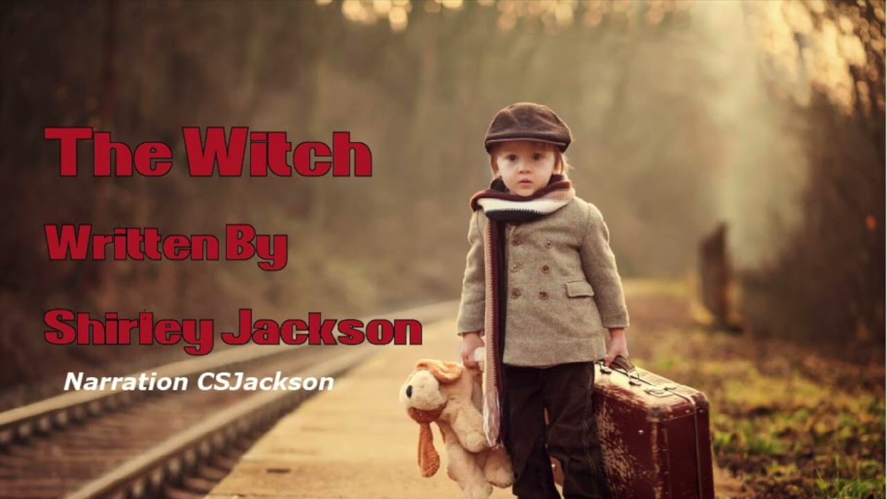 The Witch | by Shirley Jackson | Narration by CS Jackson/ #witch #creepy