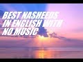 5 BEST ENGLISH NASHEED  ISLAMIC NASHEED | NO MUSIC