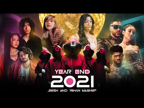 2021 YEAR END MASHUP - SUSH & YOHAN (BEST 130+ SONGS OF 2021)