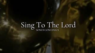 Sing to the Lord — Попой Господу Вся Земля