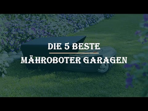 Die 5 Besten Mähroboter Garagen im Test