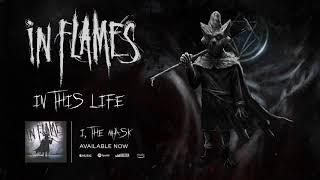 In Flames - In This Life (Official Audio)