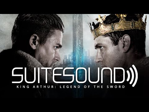 King Arthur: Legend of the Sword - Ultimate Soundtrack Suite