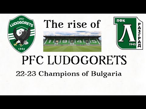 The rise of PFC Ludogorets Razgrad (and who is responsible)
