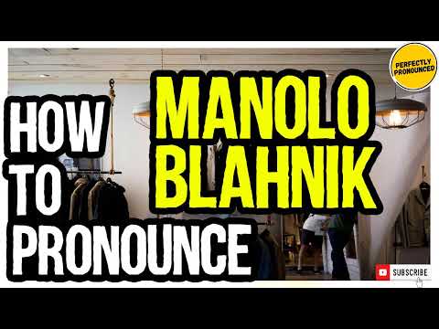 MANOLO BLAHNIK PRONUNCIATION | How to Pronounce Manolo Blahnik CORRECTLY