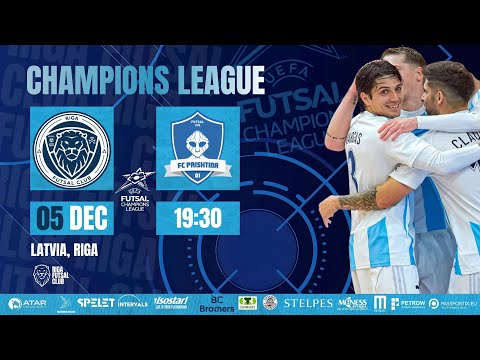 05.12.2025 Riga Futsal Club vs FC Prishtina 01 I 19:30 LIVE!