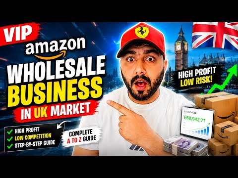 🔥 VIP Amazon Wholesale Business in the UK 🇬🇧 | Complete A to Z Guide (2026)