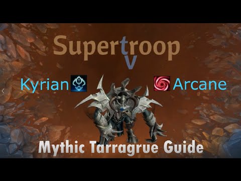 Mythic Tarragrue Kyrian Arcane Fight Guide