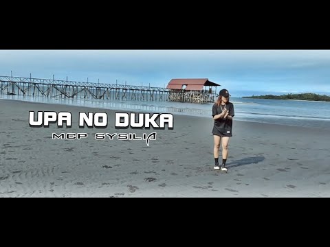 MCP SYSILIA - UPA NO DUKA (Official Music Video) Lagu Tobelo Terbaru