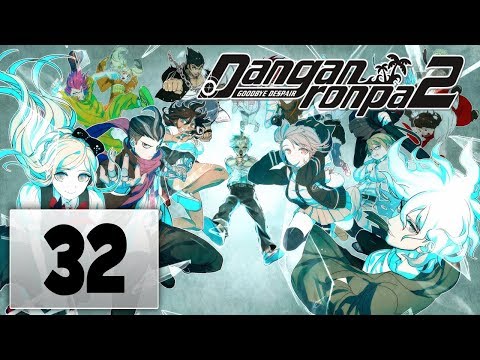 Let's Play Danganronpa 2 #32: YOU DA BOMB NAGITO!