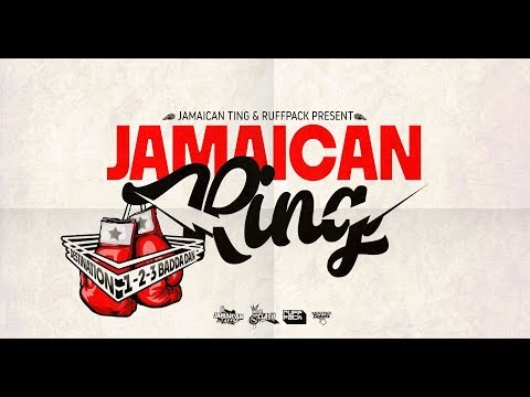 Jamaican Ring Soundclash 2018 - Destination 1-2-3 Badda Dan