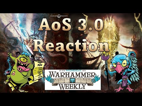 Age of Sigmar 3.0 Announcement Reaction Show - Warhammer Weekly