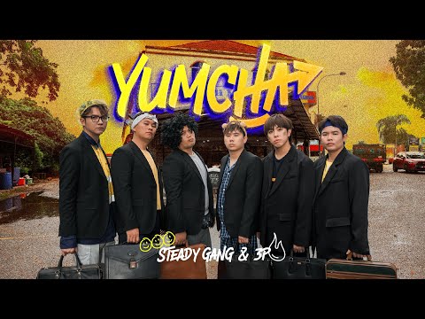 Steady Gang & 3P《Yumcha》 Official MV