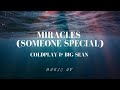 Miracles (Someone Special) - Coldplay & Big Sean (Lyrics)