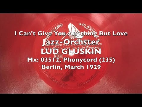 I Can't Give You Anything But Love - Lud Gluskin