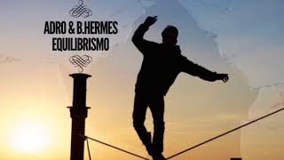 ADRO & B.HERMES -EQUILIBRISMO-