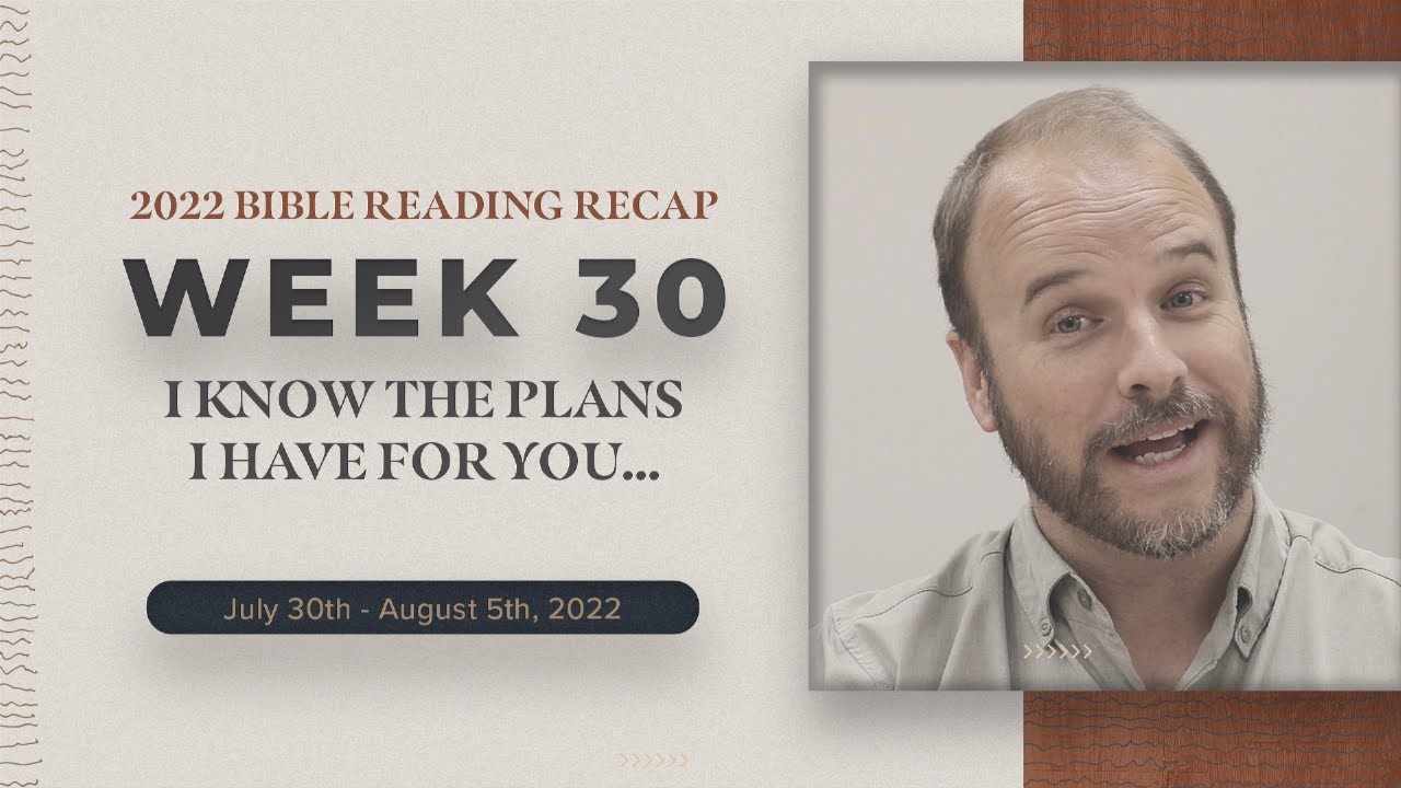 Week 30 Bible Reading Recap