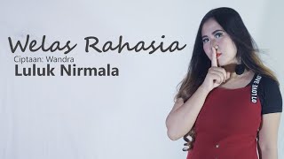 WELAS RAHASIA | Luluk Nirmala cipt : Wandra One nada