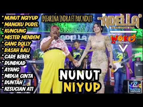NUNUT NGIYUP - Difarina Indra Adella Ft. Pak Ndut - OM ADELLA | DANGDUT KOPLO TERBARU 2022