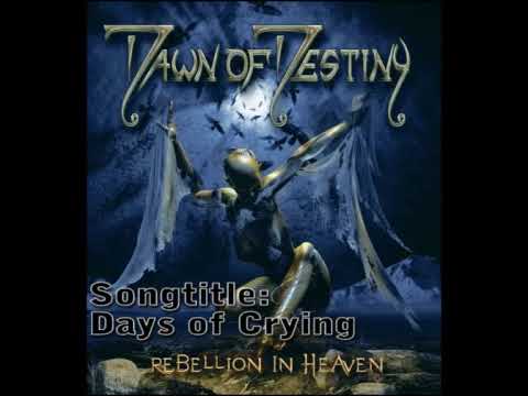 Dawn of Destiny - Days of Crying (renewed drums)