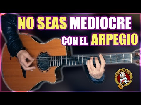 Las 6 REGLAS de ORO para tocar ARPEGIOS en GUITARRA