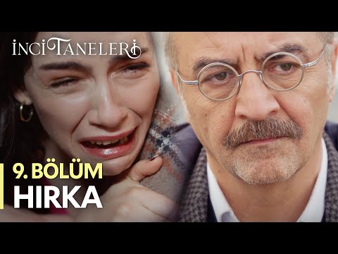 Hırka - İnci Taneleri (9. Bölüm)