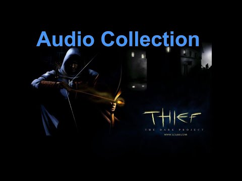 Thief: The Dark Project - Audio Collection