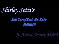 Shirley Setia ft. Arvind, Darrel, Vishal - Sab Tera/ Soch Na Sake MASHUP (Lyrics) | Baaghi | Airlift