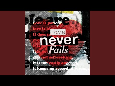 Love Never Fails (MR)
