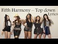 Fifth Harmony - Top Down (Lyrics)