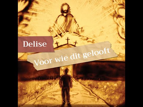 Voor Wie Dit Gelooft - Delise