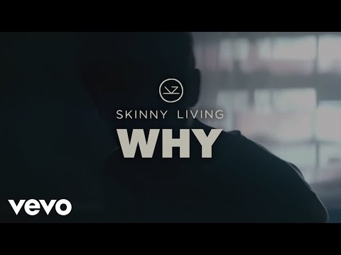 Skinny Living - Why (Official Video)