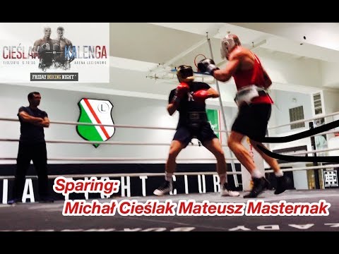 Michał Cieślak vs. Mateusz Masternak | Sparing | Przygotowania | Arena Legionowo 01.03.19