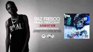 Raz Fresco 'Pablo Frescobar' Album Stream (Official Audio)