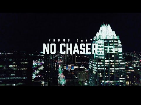 Promo Zayy - “No Chaser” Prod. King Matic