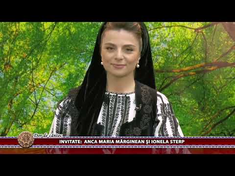 Dor de cantec gorjenesc 8 aprilie 2022 Anca Maria Marginean, Ionela Sterp