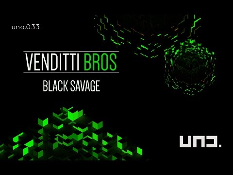 UNO033 - Venditti Bros :: BLACK SAVAGE (Orig.MIx)