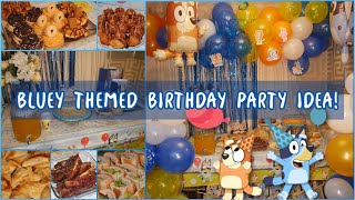 Bluey Themed Birthday Party Idea!