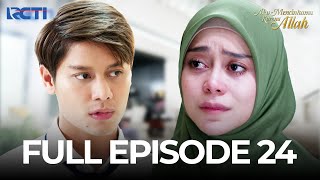 Download lagu (FREE) FULL EPISODE 24 AKU MENCINTAIMU KARENA ALLAH | DRAMA SERIES mp3