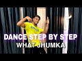 What Jhumka ( Alia & Ranveer ) - Step By Step - Dance Tutorial