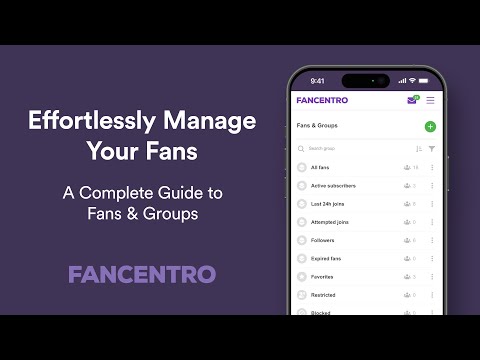 Effortlessly Manage Your Fans ✨ A Complete Guide to Fans & Groups on Fancentro