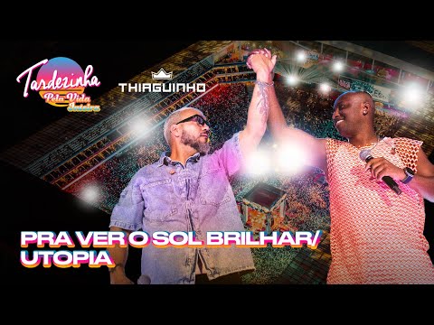 Thiaguinho & Belo - Pra Ver O Sol Brilhar/Utopia  - Tardezinha Pela Vida Inteira