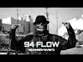 94 Flow Slowed Reverb Big Boi Deep Byg Byrd