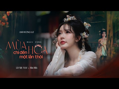 Mùa hoa chỉ đến một lần thôi - Linh Hương Luz
