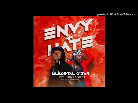 Immortal C’zar Ft. Trina South – Envy Na Hate
