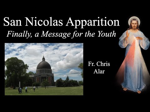 San Nicolas: A Message from Heaven for the Youth! Explaining the Faith with Fr. Chris Alar