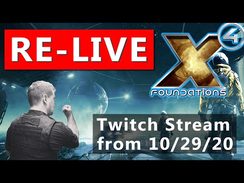 (Re-Live) Lets Play - A Lot Info And Fights! - X4 Foundations Stream from 10/29/20