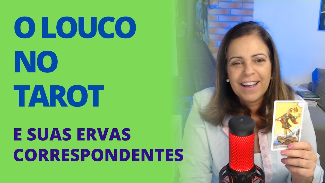 A CARTA DO LOUCO NO TAROT E SUAS ERVAS CORRESPONDENTES