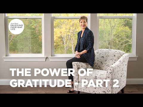 The Power of Gratitude - Part 2 | Joyce Meyer | Enjoying Everyday Life